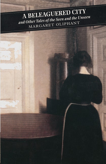 Book cover image for A Beleaguered City And Other Tales Of The Seen And The Unseen ISBN: 9781841950600